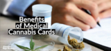 Benefits of Having a Medical Cannabis Card