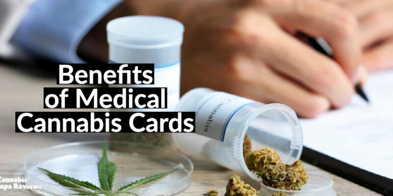 Benefits of Having a Medical Cannabis Card