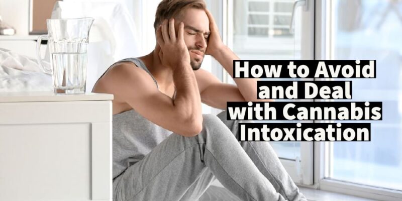 How to Deal with Cannabis Intoxication