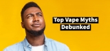Most Common Cannabis Vaping Myths Debunked